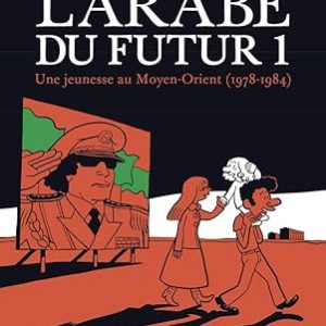 L'arabe du futur Tome 1